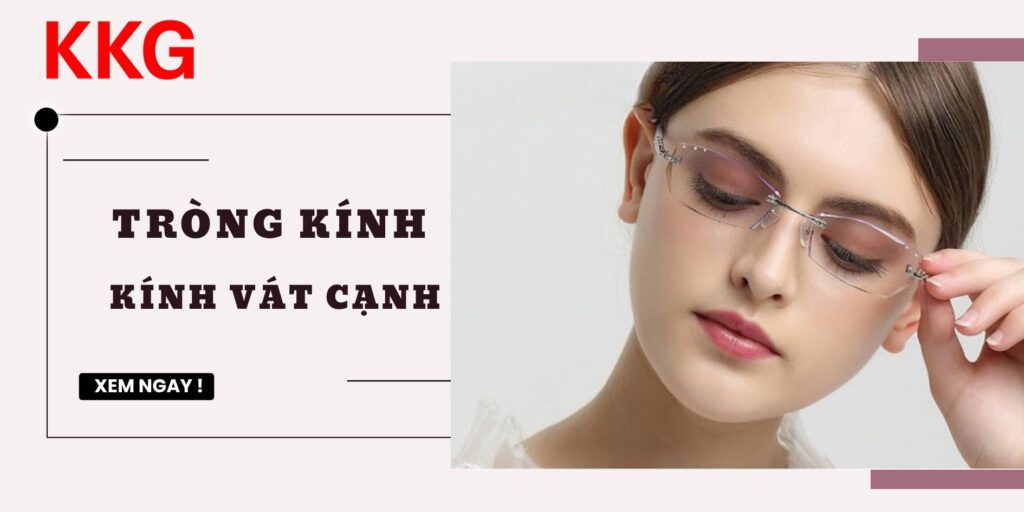 tròng kính cho kính vát cạnh